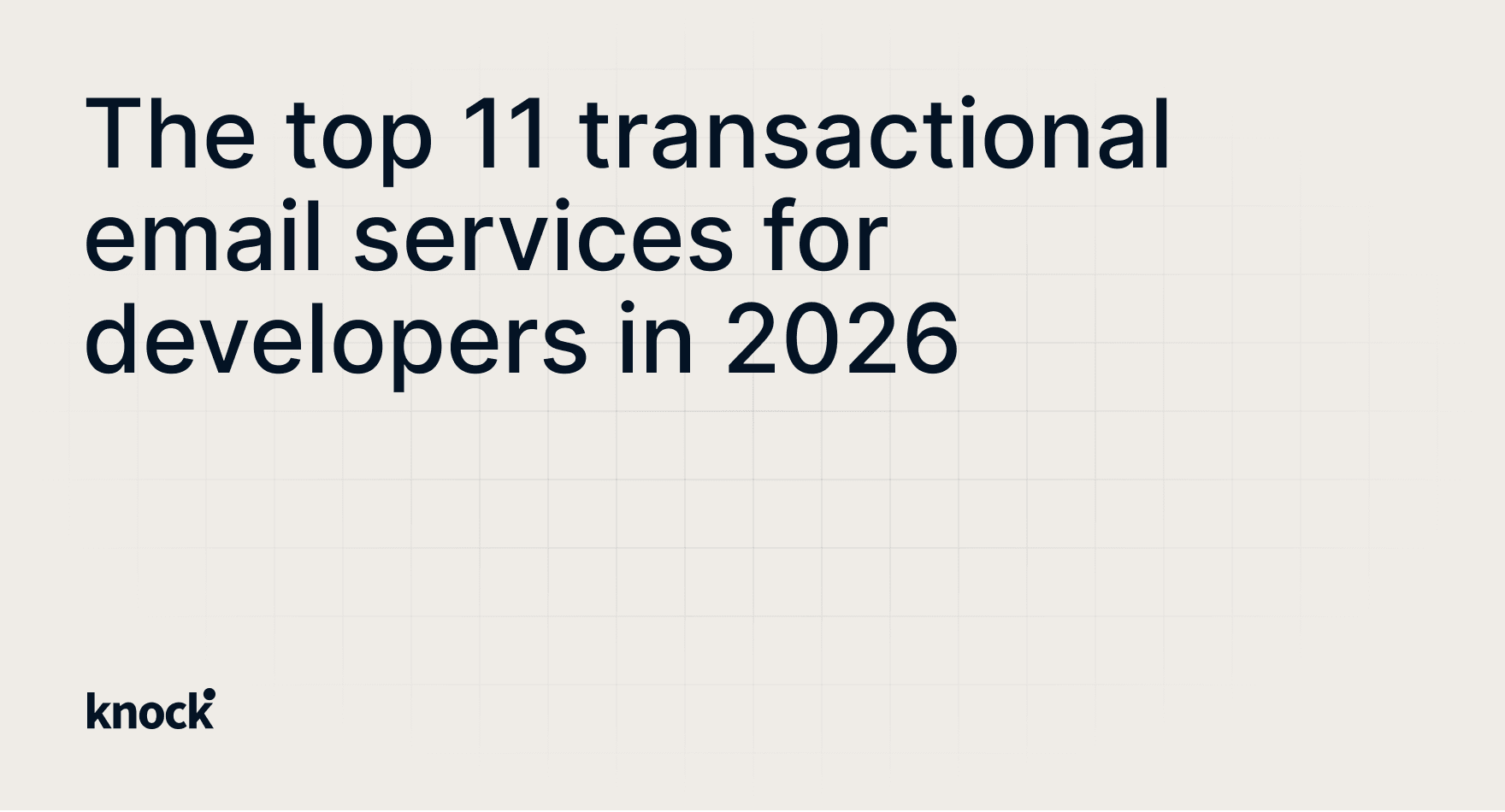 The 11 best transactional email services for developers in 2026